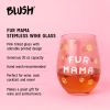 Fur Mama 20 oz Stemless Wine Glass Blush®